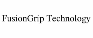 fusiongrip technology