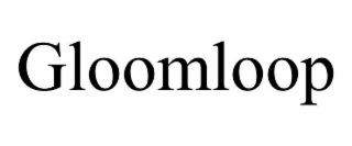 gloomloop
