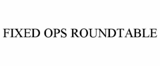 fixed ops roundtable