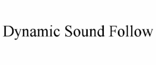 dynamic sound follow