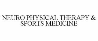 neuro physical therapy & sports medicine