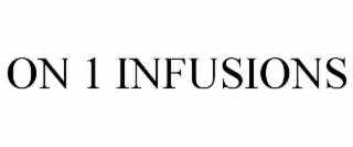 on 1 infusions