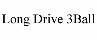long drive 3ball
