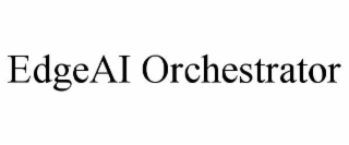 edgeai orchestrator