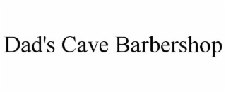 dad's cave barbershop