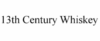 13th century whiskey