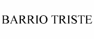 barrio triste