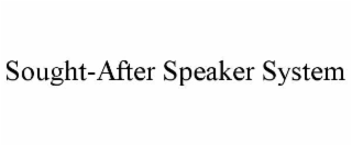 sought-after speaker system