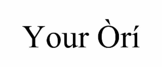 your ÒrÍ