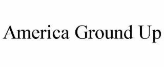america ground up