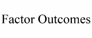factor outcomes