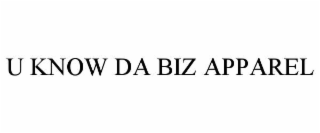 u know da biz apparel