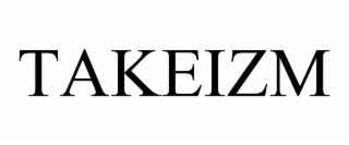 takeizm