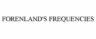 forenland's frequencies