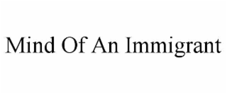 mind of an immigrant