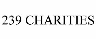 239 charities