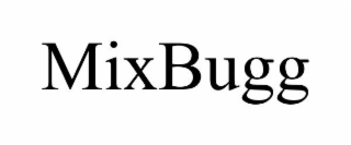 mixbugg