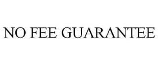 no fee guarantee