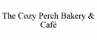 the cozy perch bakery & cafÉ
