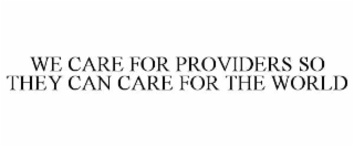 we care for providers so they can care for the world