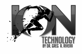 ion technology by dr. greg a. rivera