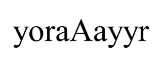 yoraaayyr