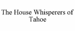 the house whisperers of tahoe