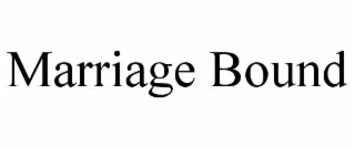 marriage bound