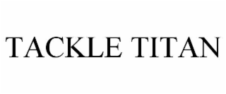tackle titan