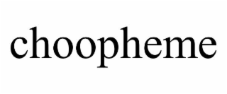 choopheme