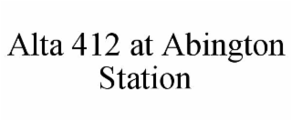 alta 412 at abington station
