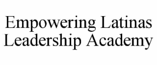 empowering latinas leadership academy