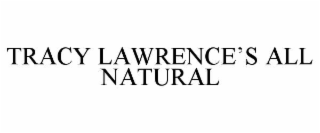 tracy lawrence’s all natural