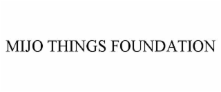 mijo things foundation