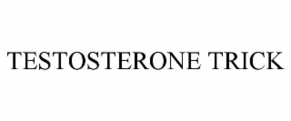 testosterone trick