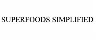 superfoods simplified
