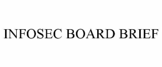 infosec board brief