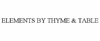 elements by thyme & table