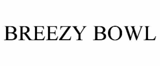 breezy bowl