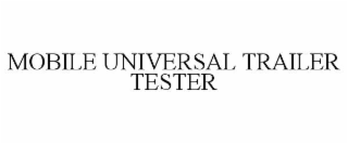 mobile universal trailer tester