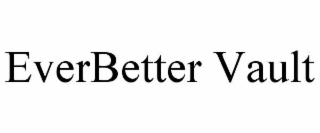 everbetter vault