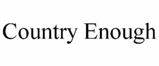country enough