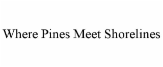 where pines meet shorelines