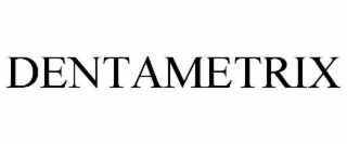 dentametrix
