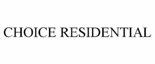choice residential