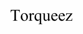 torqueez