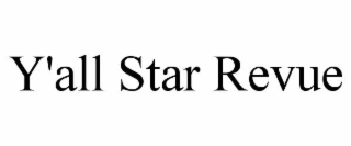 y'all star revue