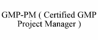 gmp-pm ( certified gmp project manager )