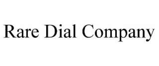 rare dial company