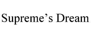 supreme’s dream